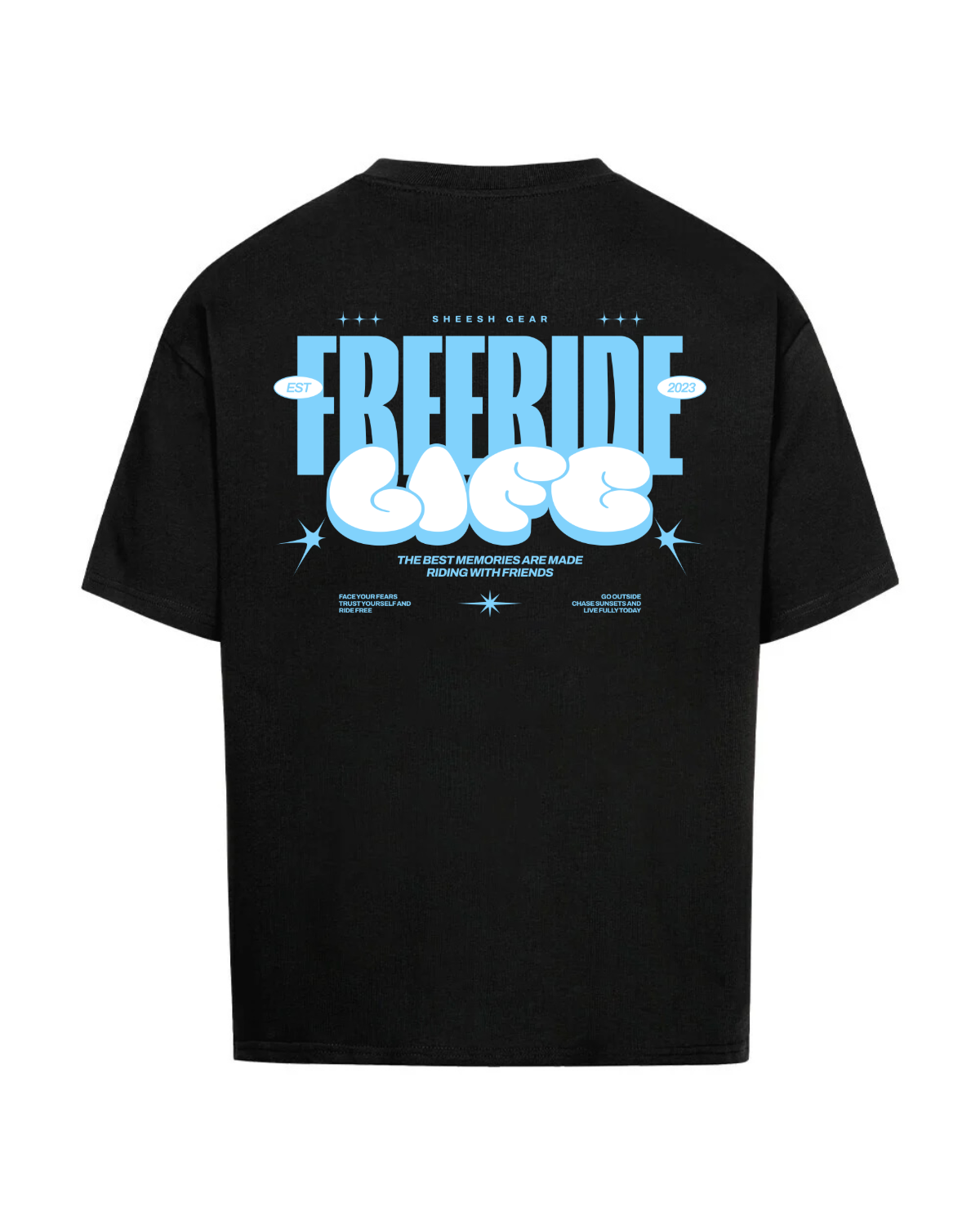 SHEESH "FREERIDE LIFE" TEE - LIMITED STEeZE DROP #03